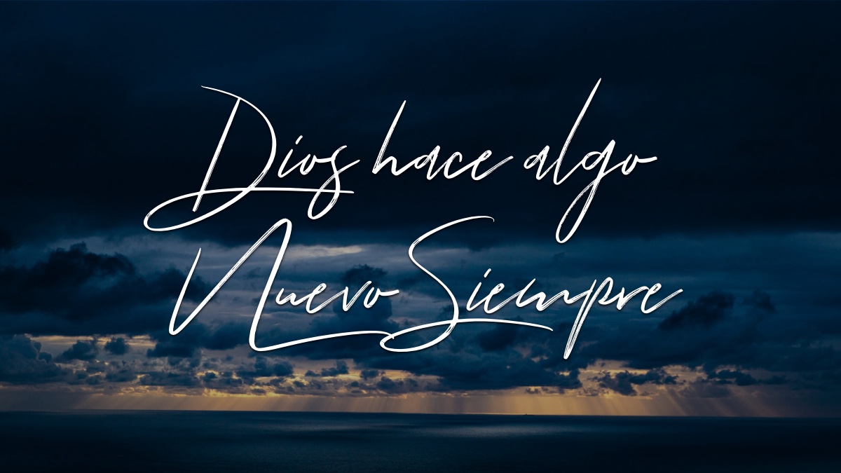 DIOS HACE ALGO NUEVO SIEMPRE – Devocionales Justo a Tiempo