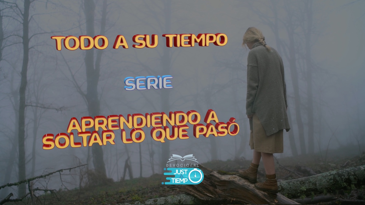 TODO A SU TIEMPO – Devocionales Justo a Tiempo