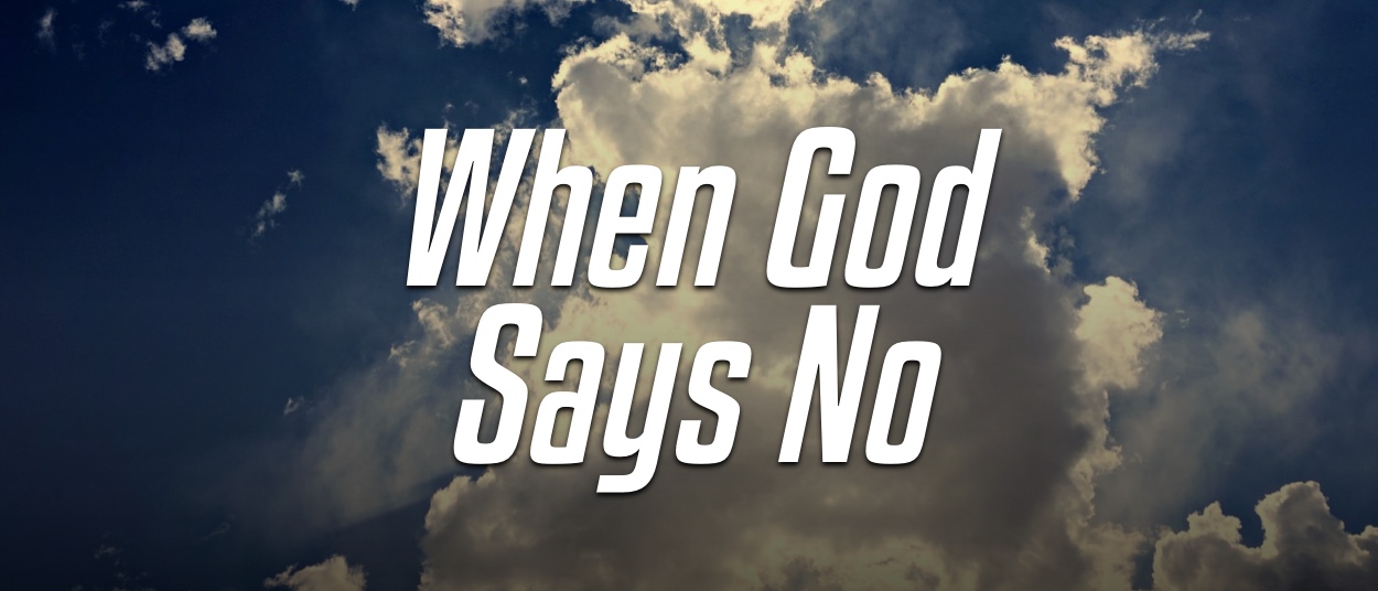 Devocionales Justo a Tiempo - WHEN GOD SAYS NO