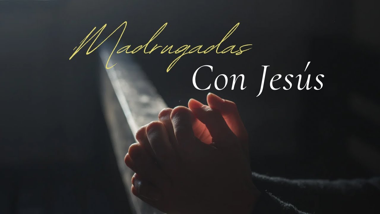 Devocionales Justo a Tiempo - MADRUGADAS CON JESÚS E8-2024